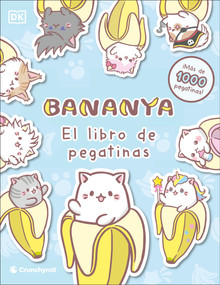 Bananya El libro de pegatinas (Ultimate Sticker Collection) (Spanish Edition) by DK, 9798217138357