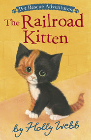 The Railroad Kitten by Holly Webb, Sophy Williams, 9781664341111