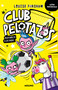 Club pelotazos. Roja directa a las hadas (con letra MAYÚSCULA) / Bad United: Foul Play (Spanish Edition) by Louise Forshaw, 9788427250864