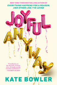 Joyful, Anyway by Kate Bowler, 9780593734193