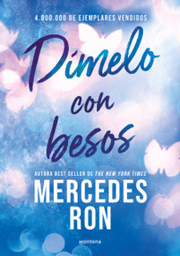 Dímelo con besos / Tell Me with Kisses (Spanish Edition) by Mercedes Ron, 9788418038143