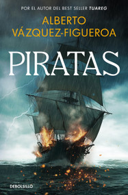 Piratas / Pirates (Spanish Edition) by Alberto Vázquez-Figueroa, 9788466390873