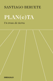Planeta / Planet (Spanish Edition) by Santiago Beruete, 9788466390309