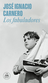 Los fabuladores / The Storytellers (Spanish Edition) by José Ignacio Carnero, 9788439741909