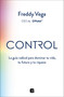 Control (Spanish Edition) by Freddy Vega, 9786073872492