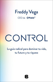 Control (Spanish Edition) by Freddy Vega, 9786073872492