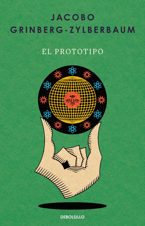 El prototipo / The Prototype (Spanish Edition) by Jacobo Grinberg-Zylberbaum, 9786073871181