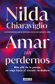 Amar sin perdernos / Loving Without Losing Ourselves (Spanish Edition) by Nilda Chiaraviglio, 9786073872584