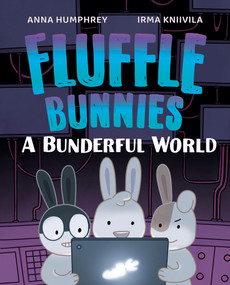 A Bunderful World (Fluffle Bunnies, Book 3) by Anna Humphrey, Irma Kniivila, 9781774881309
