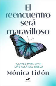 El reencuentro será maravilloso / The reunion will be wonderful (Spanish Edition) by Mónica Lidón, 9788418045257