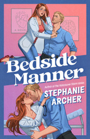 Bedside Manner (A Novel) by Stephanie Archer, 9798217377602