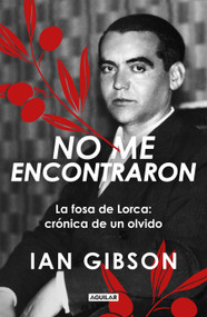 No me encontraron / They didn't find me (Spanish Edition) by Ian Gibson, 9788403526631