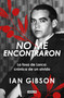 No me encontraron / They didn't find me (Spanish Edition) by Ian Gibson, 9788403526631