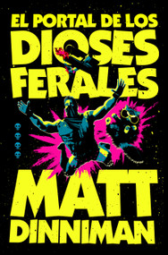 El portal de los dioses ferales / The Gate of the Feral Gods (Spanish Edition) by Matt Dinniman, 9788410466364