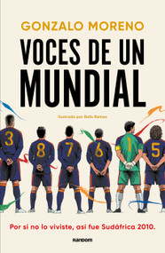 Voces del mundial / Voices of the World Cup (Spanish Edition) by Gonzalo Moreno, 9788419441676