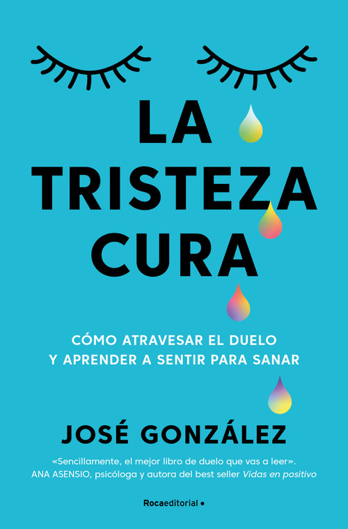 La tristeza cura / Sadness Heals (Spanish Edition) by José González, 9791387905187