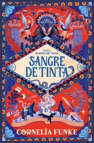 Sangre de tinta / Inkspell (Spanish Edition) by Cornelia Funke, 9788466390606