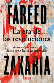 La era de las revoluciones / Age of Revolutions (Spanish Edition) by Fareed Zakaria, 9788410214446