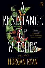 A Resistance of Witches (A Novel) by Morgan Ryan, 9780593831984