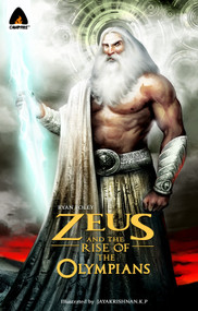 Zeus and the Rise of the Olympians (A Graphic Novel) by Ryan Foley, K.P. Jayakrishnan, 9789380741154