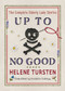 Up to No Good: The Complete Elderly Lady Stories by Helene Tursten, Marlaine Delargy, 9781641299138