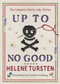Up to No Good: The Complete Elderly Lady Stories by Helene Tursten, Marlaine Delargy, 9781641299138
