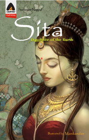 Sita: Daughter of the Earth (A Graphic Novel) by Saraswati Nagpal, Manikandan, 9789380741253