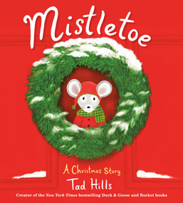 Mistletoe (A Christmas Story) by Tad Hills, 9798217233243