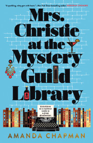 Mrs. Christie at the Mystery Guild Library by Amanda Chapman, 9780593818824