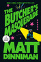 The Butcher's Masquerade by Matt Dinniman, 9798217509751