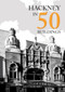 Hackney in 50 Buildings by Lucy McMurdo, 9781398124813