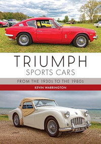 Triumph Sports Cars (From the 1930s to the 1980s) by Kevin Warrington, 9781398130869
