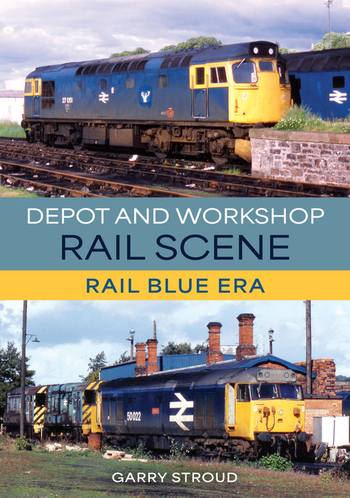 Depot and Workshop Rail Scene by Garry Stroud, 9781398132047