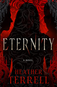 Eternity (A Fallen Angel Novel) by Heather Terrell, 9781504097475