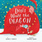Don't Wake the Dragon by Bianca Schulze, Samara Hardy, Clever Publishing, 9781949998641