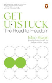 Get Unstuck (The Road to Freedom) by Mae Kwan, 9789815362411