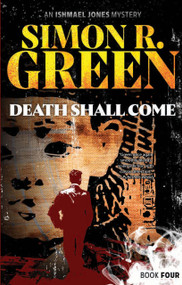 Death Shall Come by Simon R. Green, Simon R. Green, 9781625678126