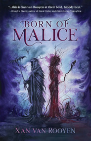 Born of Malice by Xan van Rooyen, 9781968143145