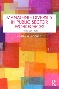 Managing Diversity in Public Sector Workforces by Norma M. Riccucci, 9781041156796