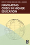 Navigating Crisis in Higher Education by Jitendra Singh, Chris Shannon, 9781041073376