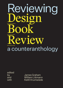 Reviewing Design Book Review (A Counteranthology) by James Graham, William Littmann, Keith Krumwiede, Luke Bulman, 9781961856127