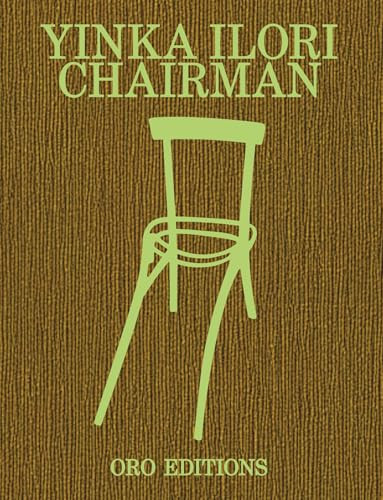 Chairman by Yinka Ilori, Jane Atfield, Martino Gamper, Jareh Das, Julianknxx, 9781966515586