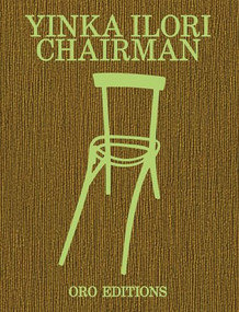 Chairman by Yinka Ilori, Jane Atfield, Martino Gamper, Jareh Das, Julianknxx, 9781966515586