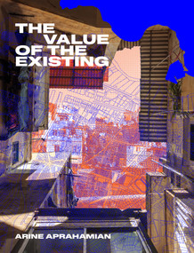 The Value of the Existing by Arine Aprahamian, 9781966515999