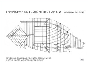 Transparent Architecture 2 by Gordon Gilbert, 9781961856561