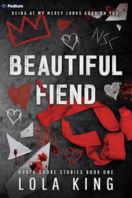 Beautiful Fiend (A Dark Romance) by Lola King, 9798347062867