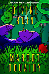 Divine Ruin (A Sister Holiday Mystery) by Margot Douaihy, 9781638934738