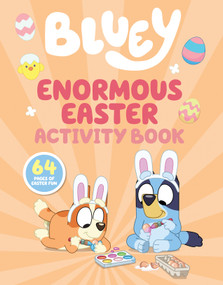 Bluey: Enormous Easter Activity Book (64 Pages of Easter Fun) by Penguin Young Readers Licenses, 9798217251704