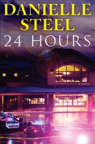 24 Hours (A Novel) by Danielle Steel, 9780593973363