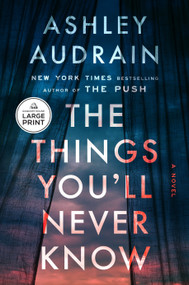 The Things You'll Never Know (A Novel) by Ashley Audrain, 9798217414079